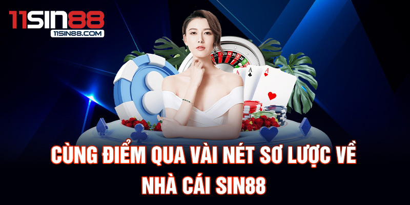 Cùng điểm qua vài nét sơ lược về thông tin liên hệ Sin88