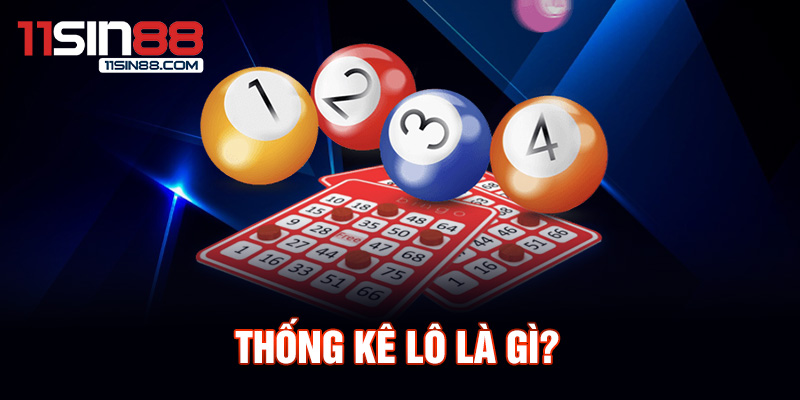 Thống kê lô là gì?